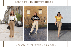 21 Beige Pants Outfits: What to Wear with Beige Pants