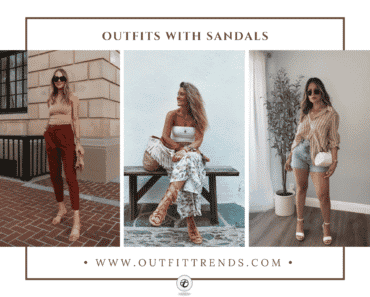 20 Cute Outfits to Wear with Sandals