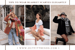 Blanket Scarf Outfits: 50 Ways to Wear a Blanket Scarf