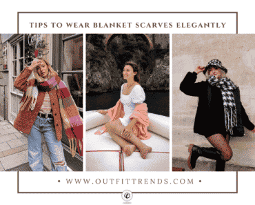 Blanket Scarf Outfits: 50 Ways to Wear a Blanket Scarf