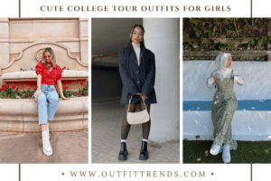 College Tour Outfits: 34 Ideas What to Wear on College Tour?