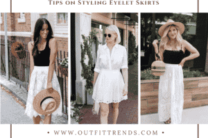 20 Eyelet Skirt Outfits: What to Wear With an Eyelet Skirt?