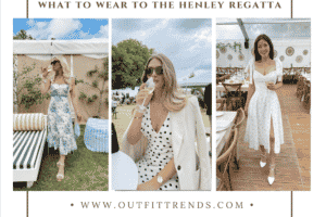 15 Ideas on What to Wear to Henley Regatta & Tips You Need