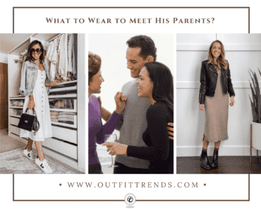 What to Wear to Meet His Parents? 20 Outfit Ideas