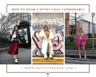 How To Wear Duvet Coats? 30 Styling Tips for This Winter