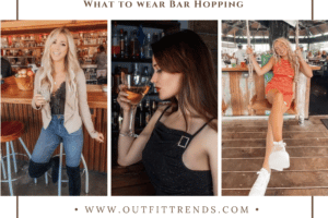 21 Bar Hopping Outfit Ideas: What to Wear Bar Hopping?