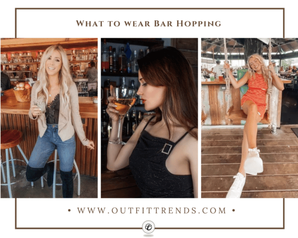 21 Bar Hopping Outfit Ideas with Styling Tips