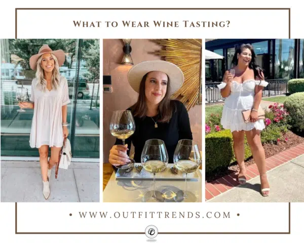 What to Wear to a Winery? 20 Outfit Ideas & Styling Tips