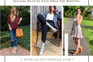 20 Open Toe Booties Outfit Ideas & Tips To Wear