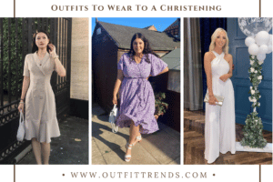 Christening Outfits - 20 Outfits To Wear To A Christening