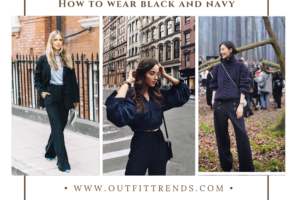 How To Wear Black And Navy Together? 20 Ways To Style Them