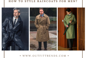 How To Style Rain Coats for Men: 40 Trendy Ways
