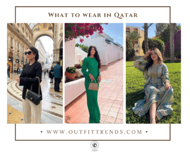 What To Wear In Qatar? 25 Best Outfit Ideas For Qatar 2022