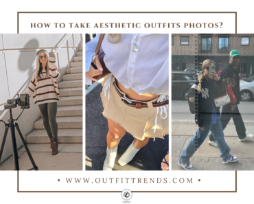 How To Take Your Own Outfit Photos? 13 Tips For Perfect Pics