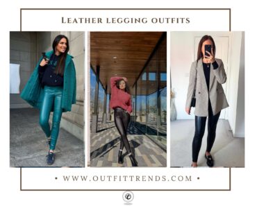 What To Wear With Leather Leggings? 20 Outfit Ideas