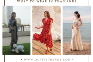 What To Wear In Thailand? 22 Outfit Ideas and Packing List