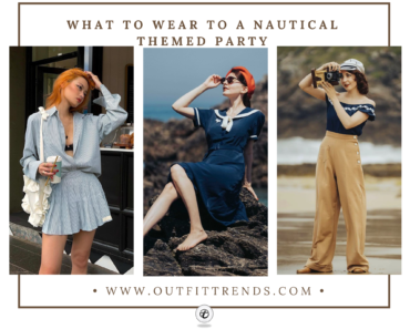 What To Wear To A Nautical Themed Party? 20 Tips & Outfits