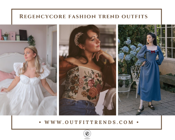 How To Wear Regencycore Fashion Trends In 2025 ?