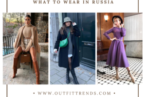 What To Wear In Russia? 21 Outfit Ideas and Packing List