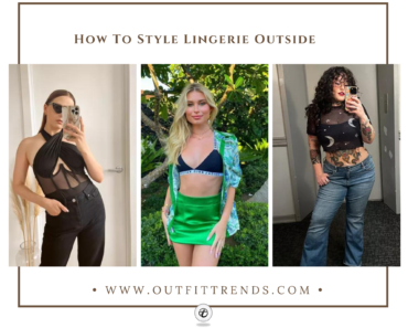 How To Style Lingerie - 20 Ways To Wear Lingerie Casually