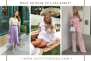 30 Ideas What to Wear to a Tea Party for Chic Look