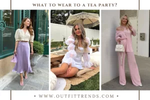 30 Ideas What to Wear to a Tea Party for Chic Look