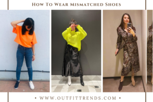 How to Wear Mismatched Shoes? 21 Tips to Pull Them Off