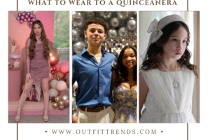 What to Wear to A Quinceanera? 23 Styling Tips & Tricks