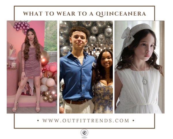 What to Wear to A Quinceanera? 23 Styling Tips & Tricks