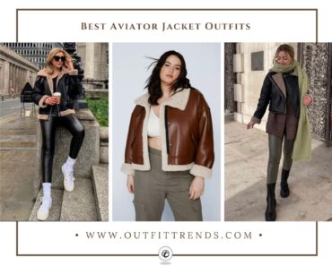 How to Wear Aviator Jackets: 22 Outfit Ideas & Styling Tips