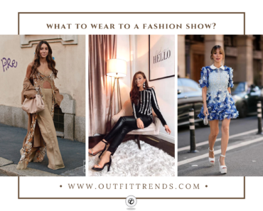 What to Wear to a Fashion Show? 37 Outfit Ideas