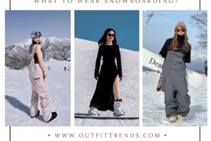 What To Wear Snowboarding - 18 Outfit Ideas & Styling Tips