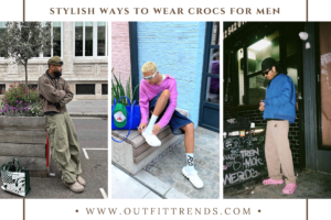 34 Amazing Croc Outfit Ideas for Men
