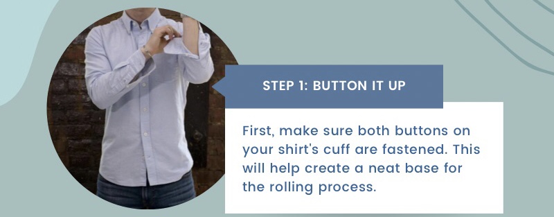 How To Roll Up Shirt Sleeves (Step by Step Tutorial) How To Roll Up Shirt Sleeves (Step by Step Tutorial)