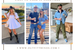 What To Wear in Nashville? 15 Outfit Ideas