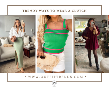 How to Wear a Clutch? 20 Ways to Carry a Clutch Stylishly