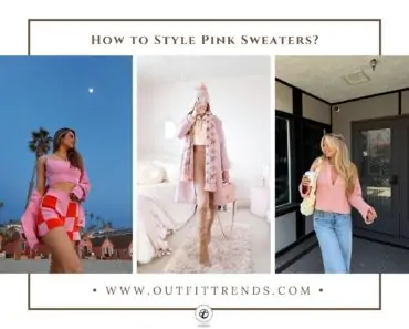 How to Style Pink Sweaters? 15+ Outfit Ideas How to Style Pink Sweaters? 15+ Outfit Ideas