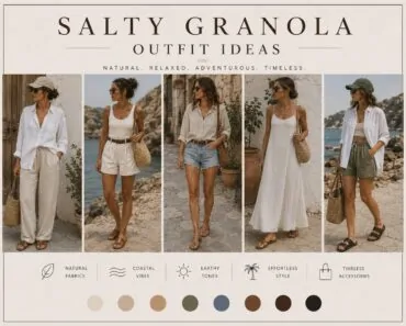 18 Salty Granola Outfit Ideas with Styling Tips 18 Salty Granola Outfit Ideas with Styling Tips